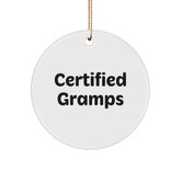 Funny Gramps Gifts, Certified Gramps Circle Ornament for Christmas, 'Certified Gramps' Quote, Gramps Gifts from Family, Gifts for Gramps - Image 1